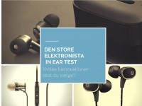 Elektronista tester in-ear høretelefoner- Find de rigtige til dig!